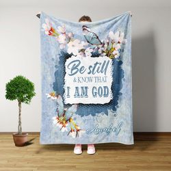 Be Still & Know That I Am God, Custom Name, Personalized Blanket, Butterflies Floral Blanket, Flower Gift, Christian Gif