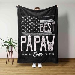 Best Papaw Ever Blanket, American Flag Blanket, Custom Name Blanket, Family Blanket, Gift Blanket