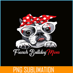 French Bulldog Mom PNG, Frenchie Dog Lover PNG, French Dog Artwork PNG