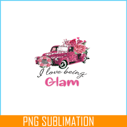I Love Being Glam PNG, Pink Valentine PNG, Valentine Holidays PNG
