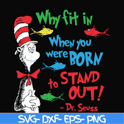 Why fit in when you were born to stand out svg, png, dxf, eps file DR0009