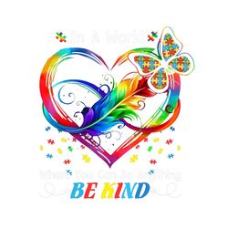 Heart Autism Butterfly Be Kind Png Sublimation Download