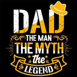 Dad The Man The Myth The Legend Svg, Fathers Day Svg, Dad Svg, Hat Svg, Ribbon Svg, The Myth Svg, The Man Svg, Legend Sv
