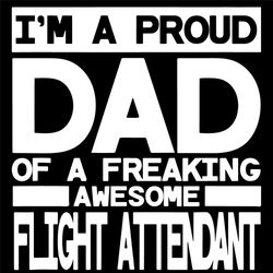 Funny Proud Dad Flight Attendant Svg, Fathers Day Svg, Proud Dad Svg, Awesome Dad Svg, Flight Attendant Svg, Father Svg,