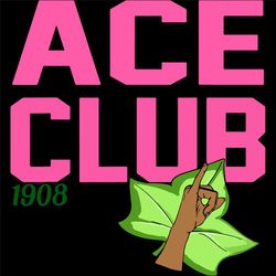 Ace club 1908, trending svg,alpha kappa alpha bundles svg,aka sorority gift, aka sorority svg, aka svg, aka shirt, aka s
