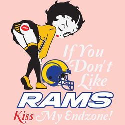 If You Dont Like Rams Kiss My Endzone Svg, Sport Svg, Los Angeles Rams, Rams Svg, Rams Nfl, Rams Helmet Svg, Betty Boop