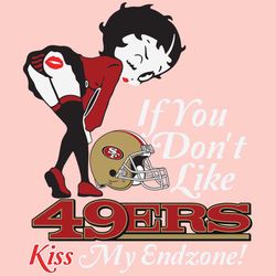 If You Dont Like 49ers Kiss My Endzone Svg, Sport Svg, San Francisco 49ers, 49ers Svg, 49ers Nfl, 49ers Helmet Svg, Bett