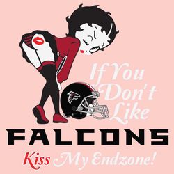 If You Dont Like Falcons Kiss My Endzone Svg, Sport Svg, Atlanta Falcons, Falcons Svg, Falcons Nfl, Falcons Helmet Svg,