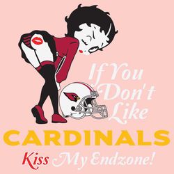 If You Dont Like Cardinals Kiss My Endzone Svg, Sport Svg, Arizona Cardinals, Cardinals Svg, Cardinals Nfl, Cardinals He