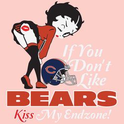 If You Dont Like Bears Kiss My Endzone Svg, Sport Svg, Chicago Bears, Bears Svg, Bears Nfl, Bears Helmet Svg, Betty Boop