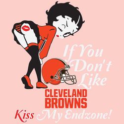 If You Dont Like Browns Kiss My Endzone Svg, Sport Svg, Cleveland Browns, Browns Svg, Browns Nfl, Browns Helmet Svg, Bet
