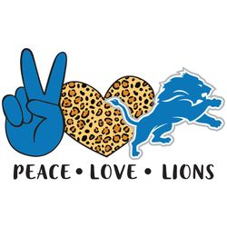 Peace Love Lions Svg, Sport Svg, Detroit Lions Svg, The Lions Svg, The Lions NFL, NFL Svg, NFL Team Svg, Leopard Lions S