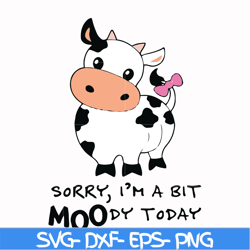 Sorry I'm a bit moody today svg, png, dxf, eps file FN000227