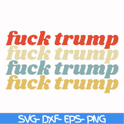 fuck trump fuck trump svg, png, dxf, eps file FN000287