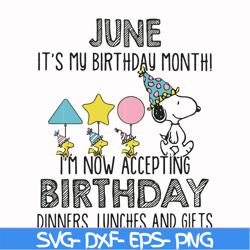 June it's my birthday month I'm now accepting birthday dinners lunches and gifts svg, png, dxf, eps file FN00073