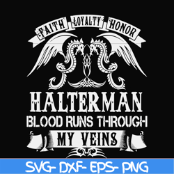 Halterman blood runs through my veins svg, png, dxf, eps file FN000737