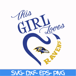 This girl loves Ravens svg, Baltimore Ravens heart svg, Baltimore Ravens svg, Ravens svg, Sport svg, Nfl svg, png, dxf,