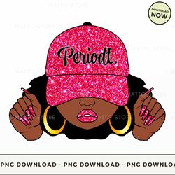 Digital PNG File - Periodt Hot Pink Cap  PNG Download, PNG File, Printable PNG, Instant Download