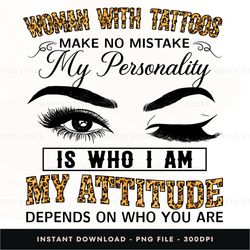 Woman With Tattoo Make No Mistake Instant Download, PNG Download