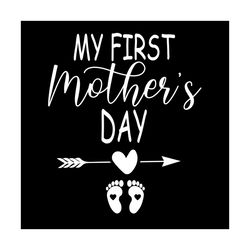 Happy First Mother's Day Svg, Mothers Day Svg, 1st Mothers Day Svg, First Mothers Day, Personalized Name, Happy Mother D