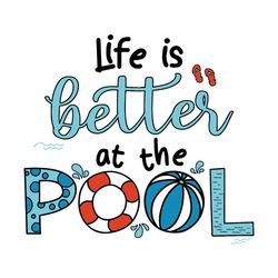 Life Is Better At The Pool Svg, Trending Svg, Better Life Svg, Pool Svg, Float Svg, Swimming Svg, Pool Svg, Better Svg,