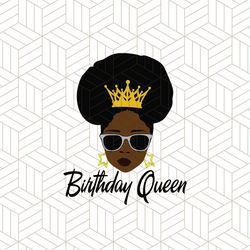 Birthday Queen Svg, Melanin Svg, Afro Girl Svg, Black Girl svg, Beautiful Svg
