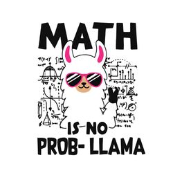 Math Is No Prob Llama Animal Cute Llama With Math Learning Svg, Trending Svg, Learning Svg, Math Svg, Learning Math Svg,