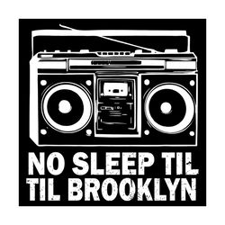 no sleep til til brooklyn svg, trending svg, no sleep til til brooklyn svg, old school svg, boombox svg, cassette svg, c