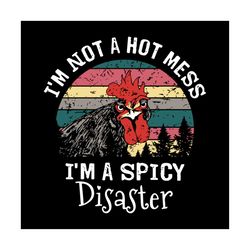 I'm not a hot mess i'm a spicy disaster svg