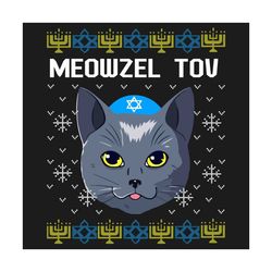 Meowzel Tov Svg, Trending Svg, Meowzel Tov Svg, Ugly Hanukkah Svg, Cat Chanukah Jewish Svg, Cat Svg, Cute Cat Svg, Cat F