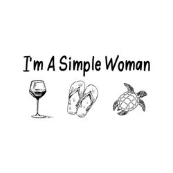 I am a simple women, simple women, simple women svg, png, dxf, eps