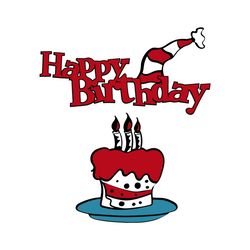 Happy Birthday The Cat In The Hat Svg, Dr Seuss Svg, Happy Birthday Svg, The Cat In The Hat Svg, Happy Birthday Dr Seuss