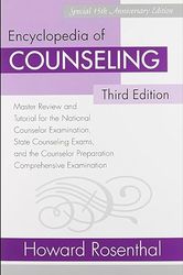 Encyclopedia of Counseling: Master Review and Tutorial for the National Counselor Examination, State Counseling Exams