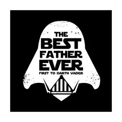 The Best Father Ever svg, Family Svg, Starwars Svg, Happy Fathers Day SVg, Fathers Day Svg, Daddy Svg, Gift For Dad Svg,