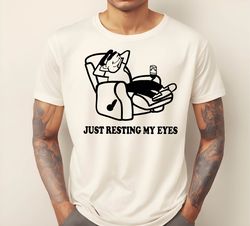 Just Resting My Eyes, Funny Dad Shirt , Gift for Sleepy Dad , Tired Dad Shirt, Funny Mens Shirt, Fun