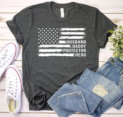 Dad Shirt, Husband Daddy Protector Hero Shirt, Vintage American Flag Shirt, Fathers Day Shirt, Funny Dad Gift, Patriot,