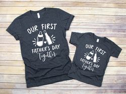Fathers Day Shirt, Matching Shirts , Our First Fathers Day Together Shirts, Father Son Shirts, Father Daughter Shirts, B