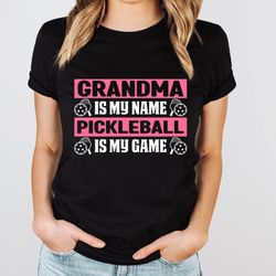 pickleball grandma shirt, sport graphic tees, pickleball gifts, sport shirt, pickleball shirt for women, gift for her,sp