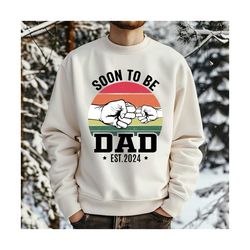 soon to be dad est 2024 sweatshirt hoodie, personalized gift for dad, dad est 2024 sweatshirt, fathers day gift, gift fo