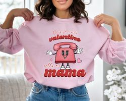 Valentines Day Sweatshirt, My Favorite Valentine call me Mama, Valentine Coffee Hoodie, Womens Valentines Day Sweater, V