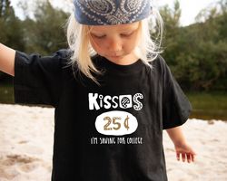 kisses 25cent shirt, funny baby clothes, custom baby clothes