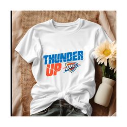 Thunder Up OKC Basketball NBA Shirt.jpg