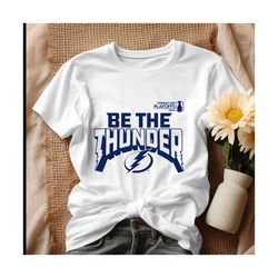 Tampa Bay Lightning Be The Thunder Hockey Shirt.jpg