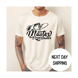 Fishing Gift for Men Shirt ,Master Baiter Shirt for Man,Bass Fishing Shirt ,Fathers Day Gift for Fishing Dad ,Fishy Tee