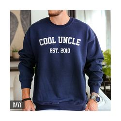 Uncle Sweatshirt, Cool Uncle Sweatshirt, Uncle Shirt Long Sleeve, Gift for new Uncle, Uncle Est Shirt, Personalized Uncl