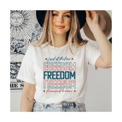 Freedom Shirt, America Shirt, USA Shirt, Patriotic Shirt, Fourth of July Shirt, 4th of July Shirt, Independence Day, Ame