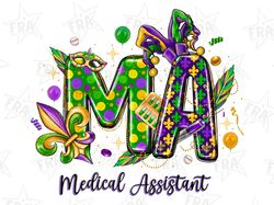 Mardi Gras MA Medical Assistant Png, Sublimation Design Download, Mardi Gras Png, Mardi Gras Nurse Png, Nurse Life Png,