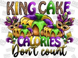 King Cake Calories Don't Count Mardi Gras Png Sublimation Design, Mardi Gras Png, King Cake Png, Mardi Gras Carnival Png