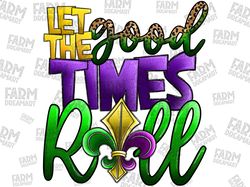 Let The Good Times Roll, Mardi Gras PNG, Mardi Gras Mask Png, Crawfish Png, Digital Art, Sublimation Design,Digital Down