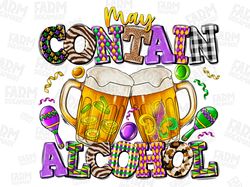 May Contain Alcohol Png, Mardi Gras digital download, Mardi Gras Png,Beads and Beer,Sublimation Designs,Happy Mardi Gras